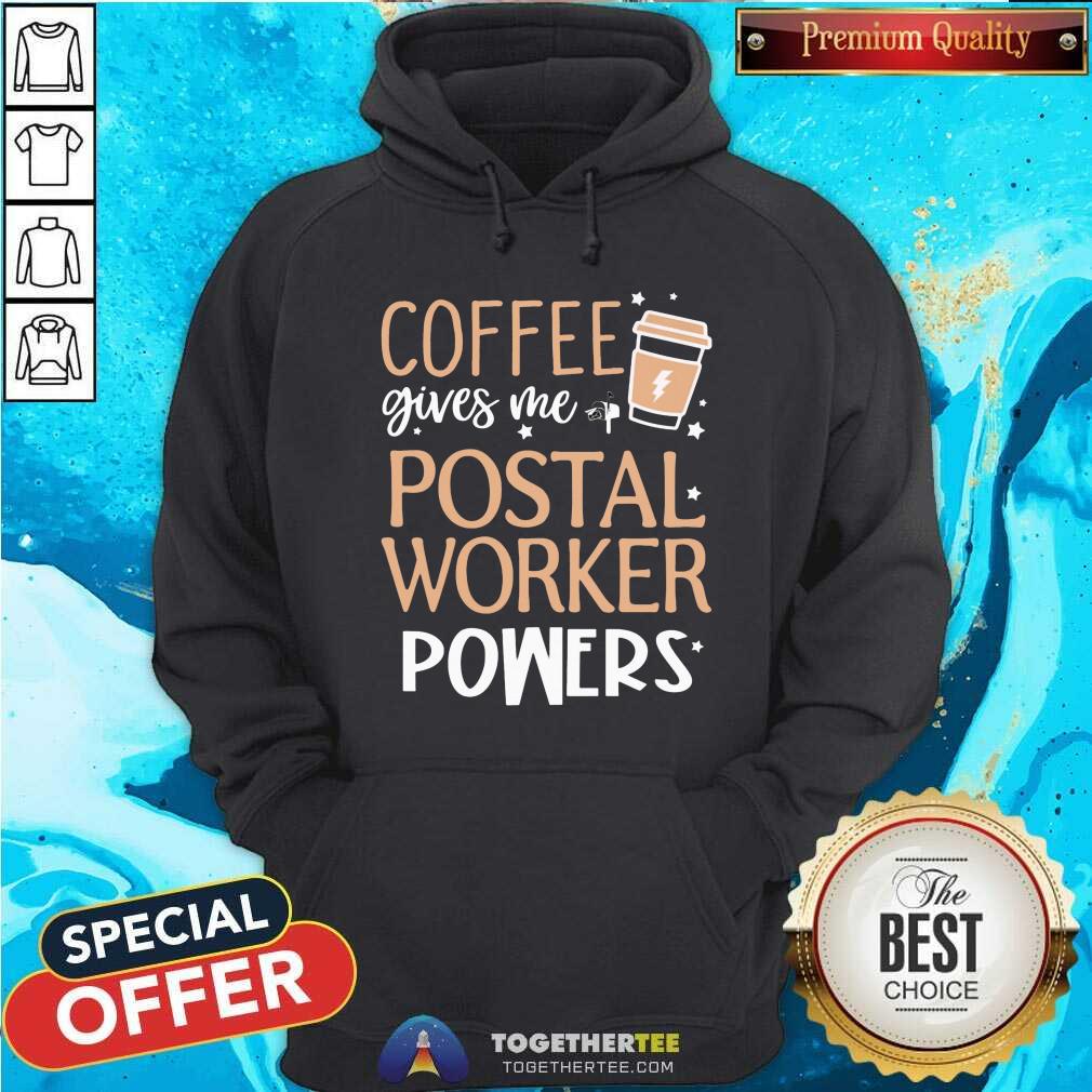 Coffee Gives Me Postal Worker Powers Shirt - Image 3