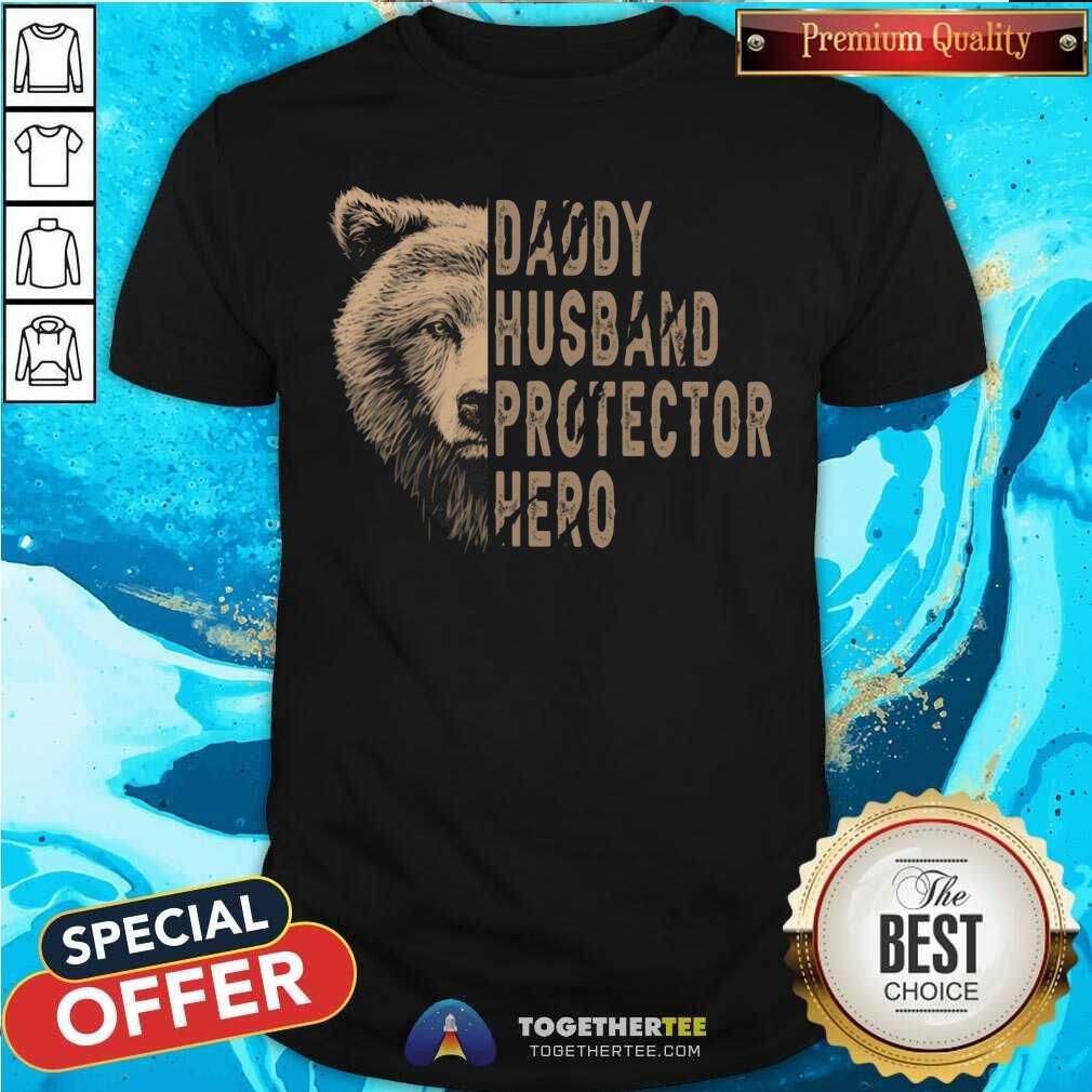 Daddy Husband Protector Hero Bear Shirt