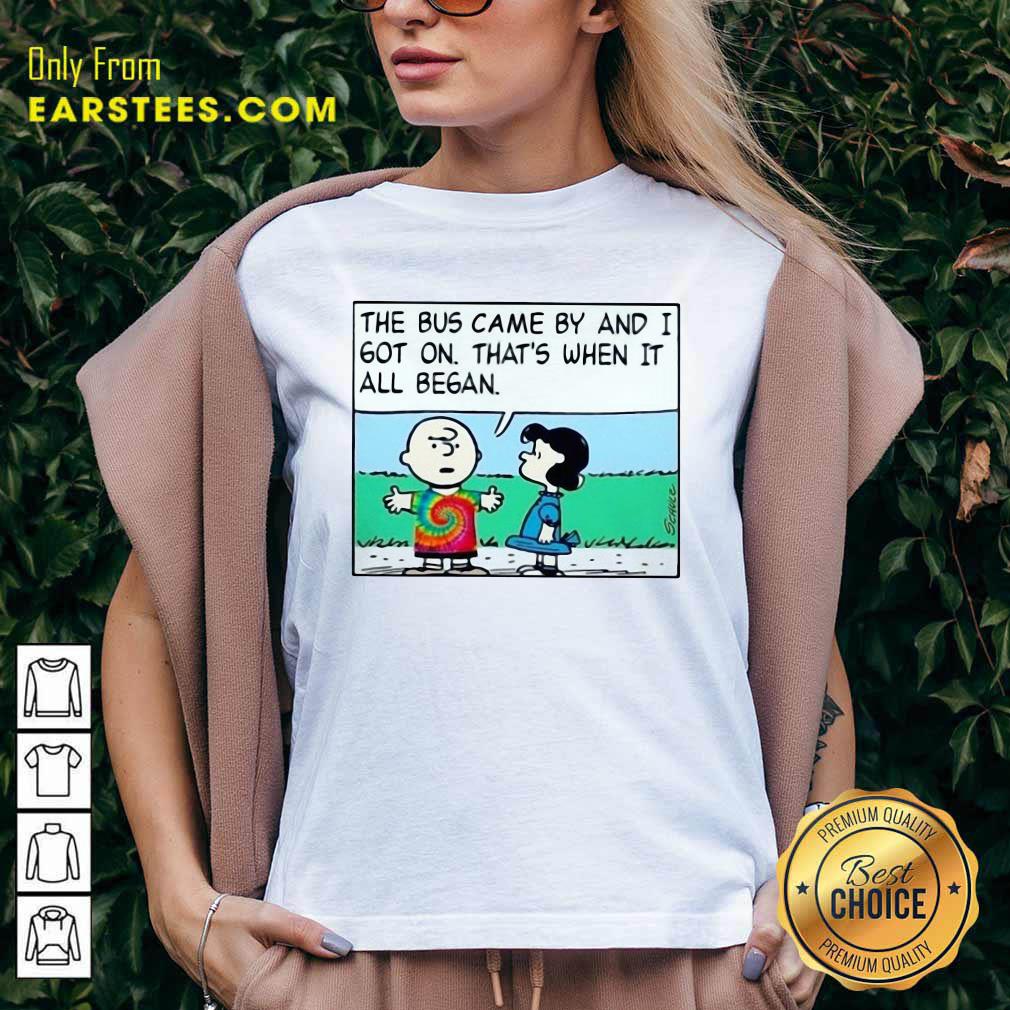 Original Charlie Brown And Lucy The Bus Came By And I Got On Thats When It All Began Shirt - Image 3