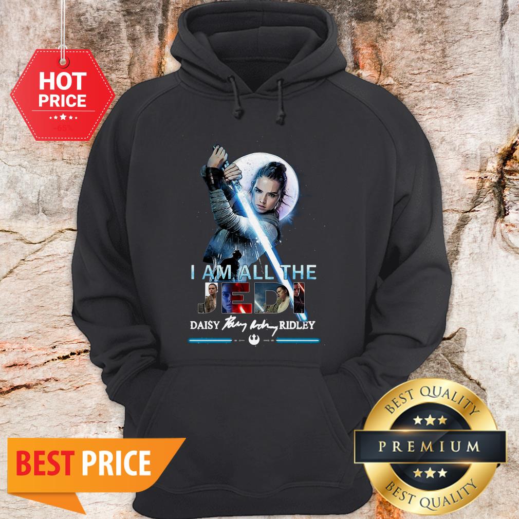 Star Wars I Am All The Last Jedi Daisy Ridley Rey Signature Shirt - Image 5