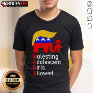 Top MAGA Molesting Adolescent Girls Allowed T-Shirt