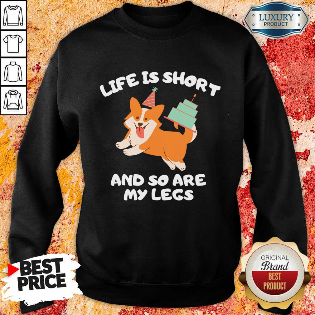 Life Is Short And So Are My Legs Shirt - Image 3