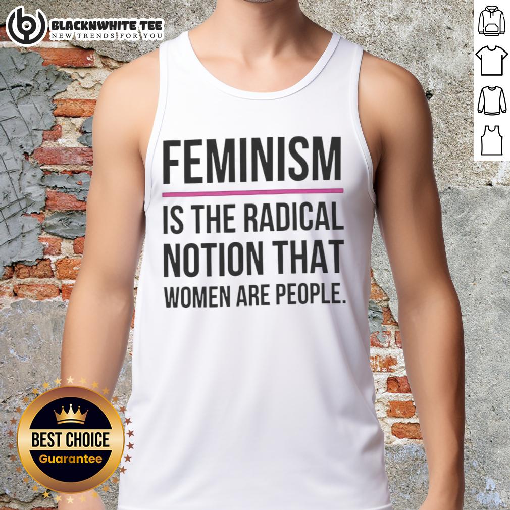 Official Feminism Is The Radical Notion That Women Are People T-Shirt - Image 4