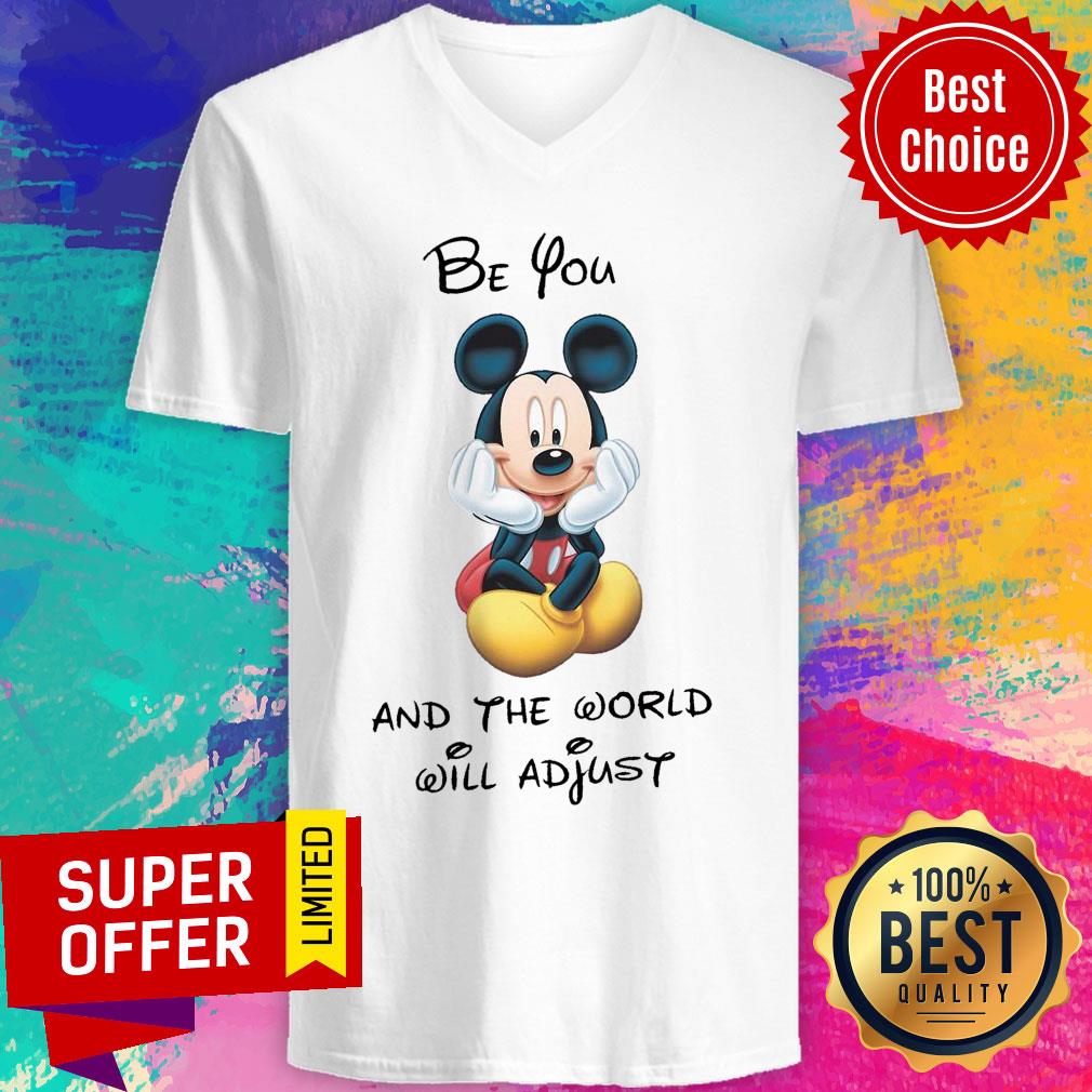 Mickey Mouse Be You And The World Will Adjust Shirt - Image 2