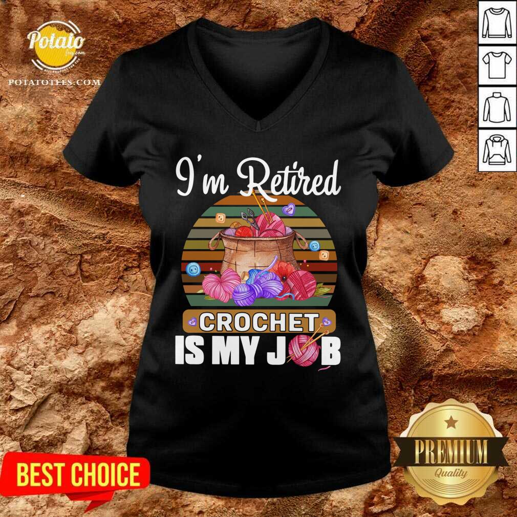 I'm Retired Crochet Is My Job Shirt - Image 2