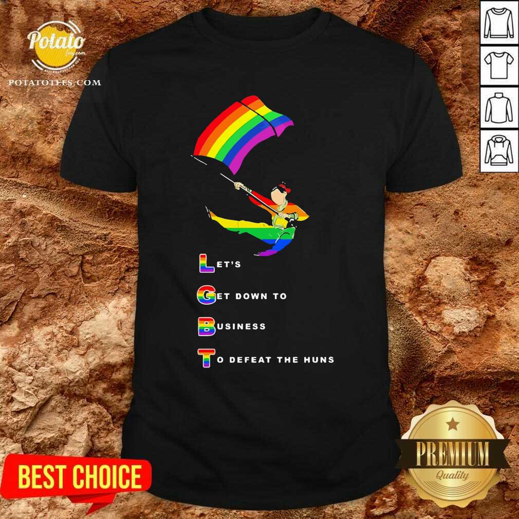 Let'S Get Down To Business To Defeat The Huns Shirt