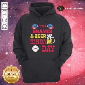Alternative view of Original It’s A Atlanta Braves And Beer Kinda Day Shirt