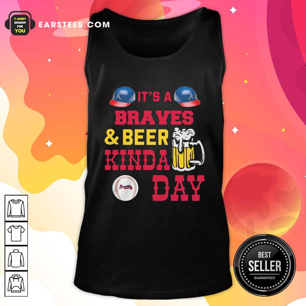 Original It’s A Atlanta Braves And Beer Kinda Day Shirt - Image 4