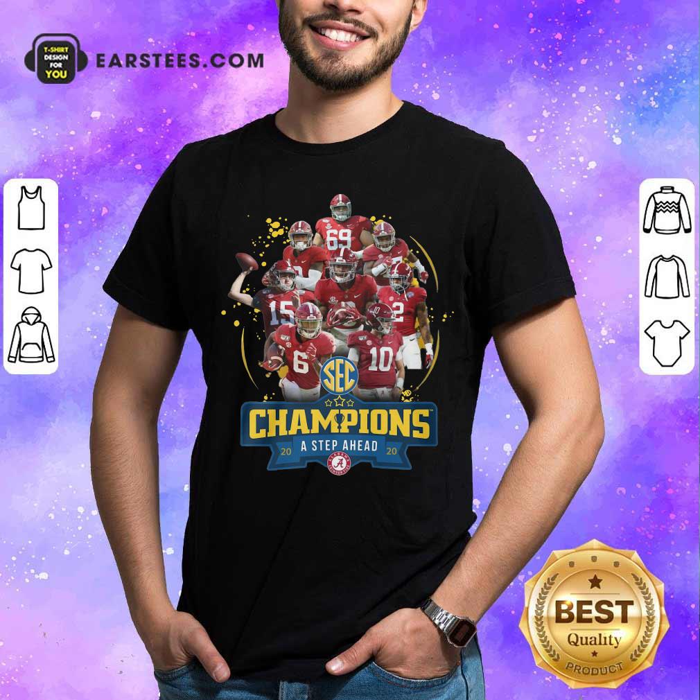 Perfect Alabama Crimson Tide Champions A Step Ahead 2020 Shirt