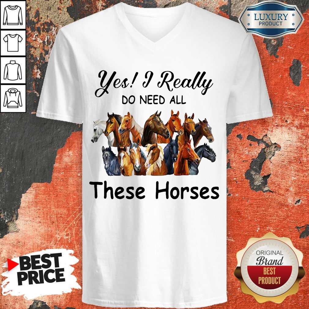 Top Yes I Really Do Need All These Horses Shirt - Image 2
