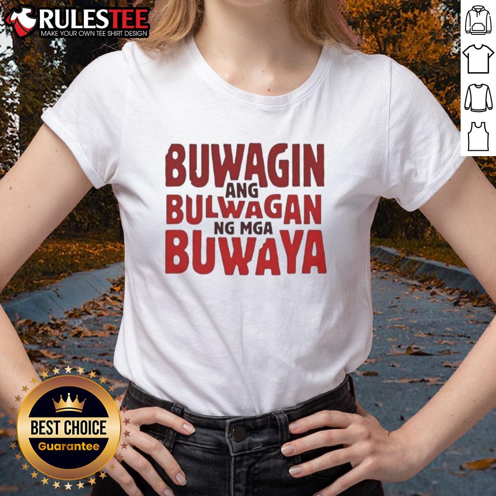 Good Buwagin Bulwagan Ang Ng Mga Buwaya T-Shirt - Image 3
