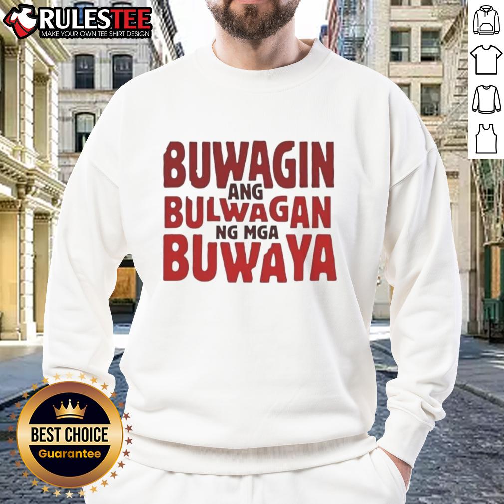 Good Buwagin Bulwagan Ang Ng Mga Buwaya T-Shirt - Image 5