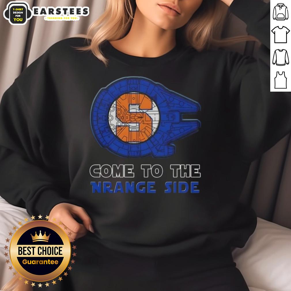 Pretty Star Wars Come To The Syracuse Orange Side T-Shirt - Image 5