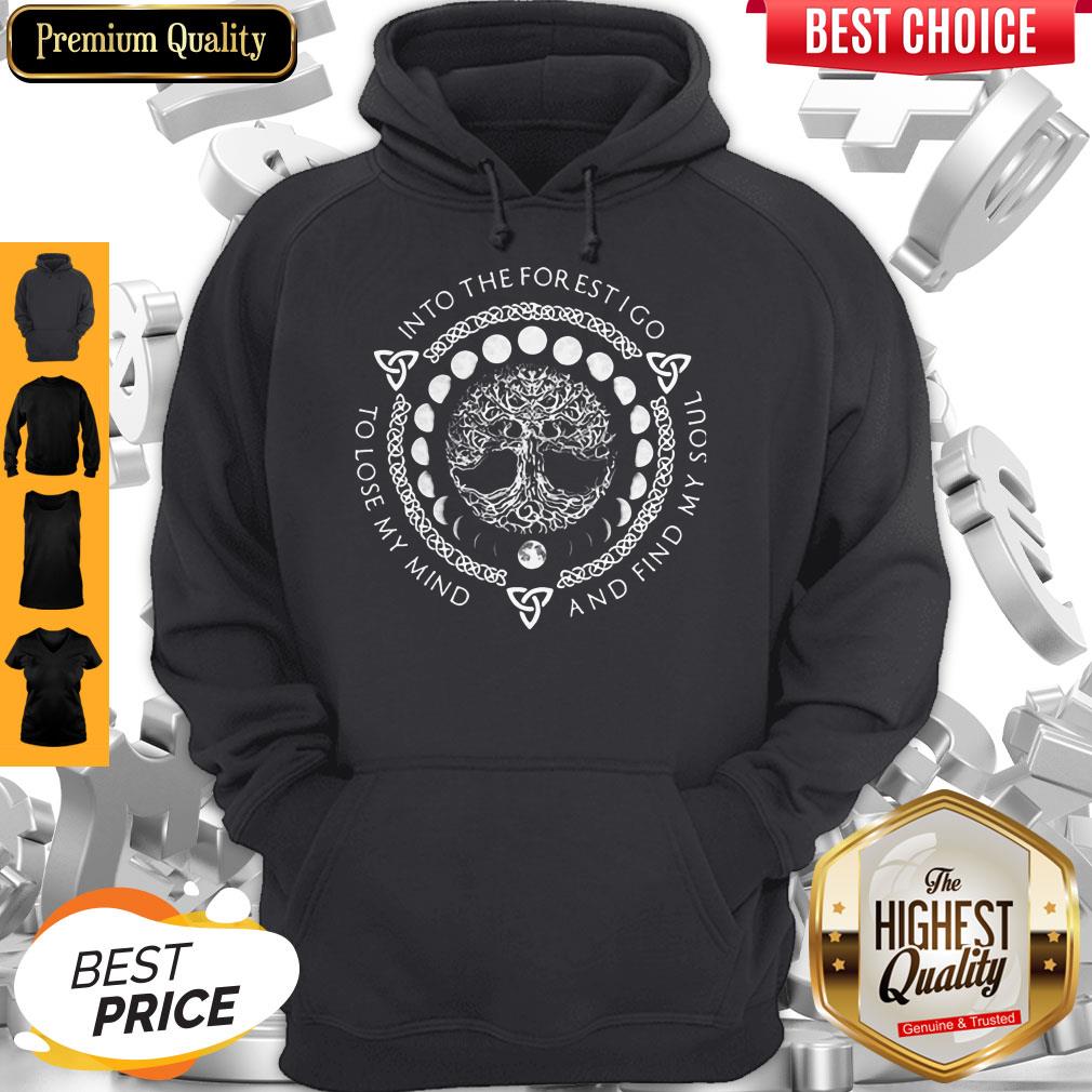 Nice Into The For Estigo To Lose My Mind And Find My Soul Shirt - Image 5