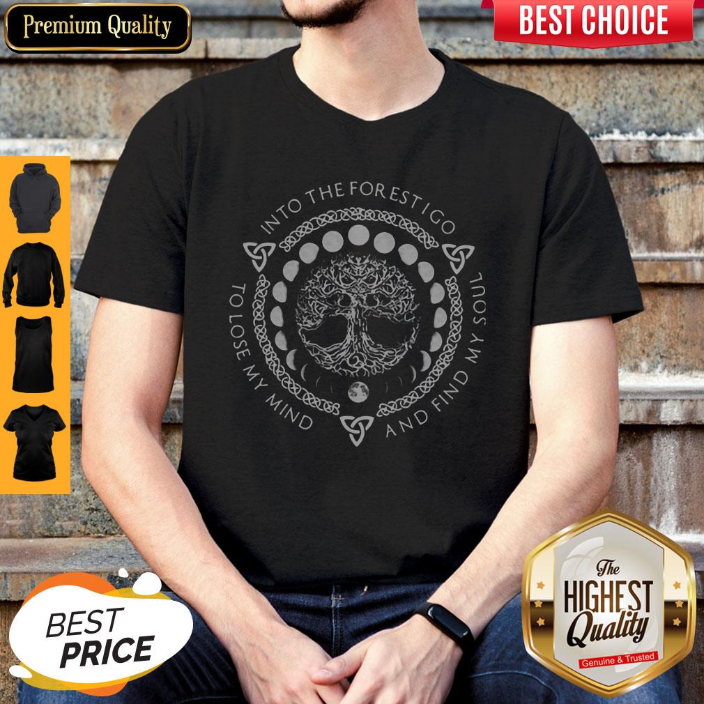 Nice Into The For Estigo To Lose My Mind And Find My Soul Shirt