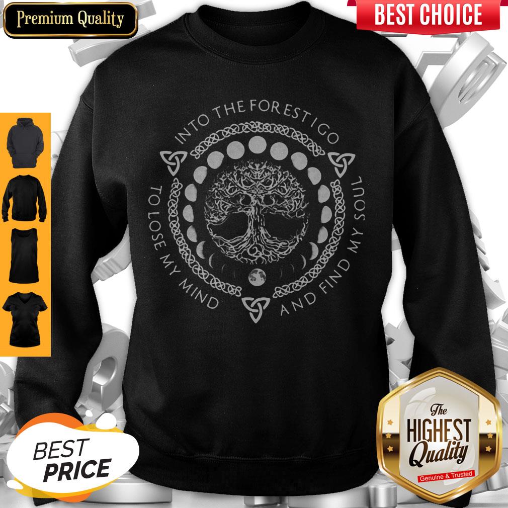 Nice Into The For Estigo To Lose My Mind And Find My Soul Shirt - Image 4