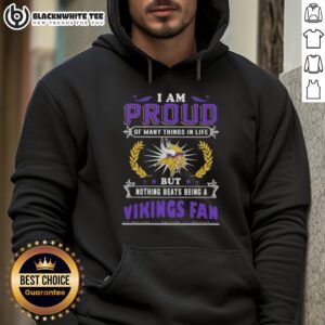 Alternative view of Happy I Am Proud Of Many Things In Life But Nothing Beats Being A Minnesota Vikings Fan T-Shirt