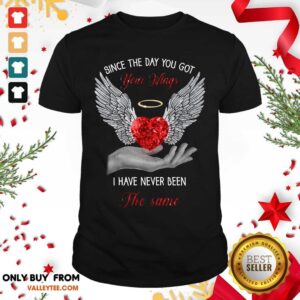 Since The Day You Got Your Wings The Same Shirt