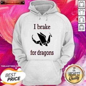 Alternative view of Official I Brake For Dragon Bumper Shirt