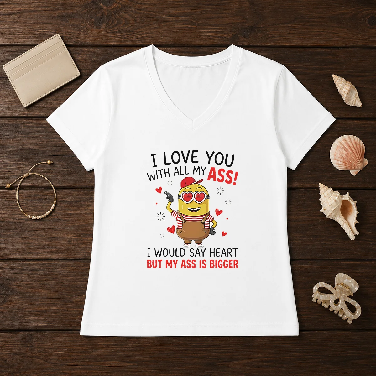 Pretty Minion I Love You Ass With All My I Would Say Heart But My Ass Is Bigger Shirt - Image 2