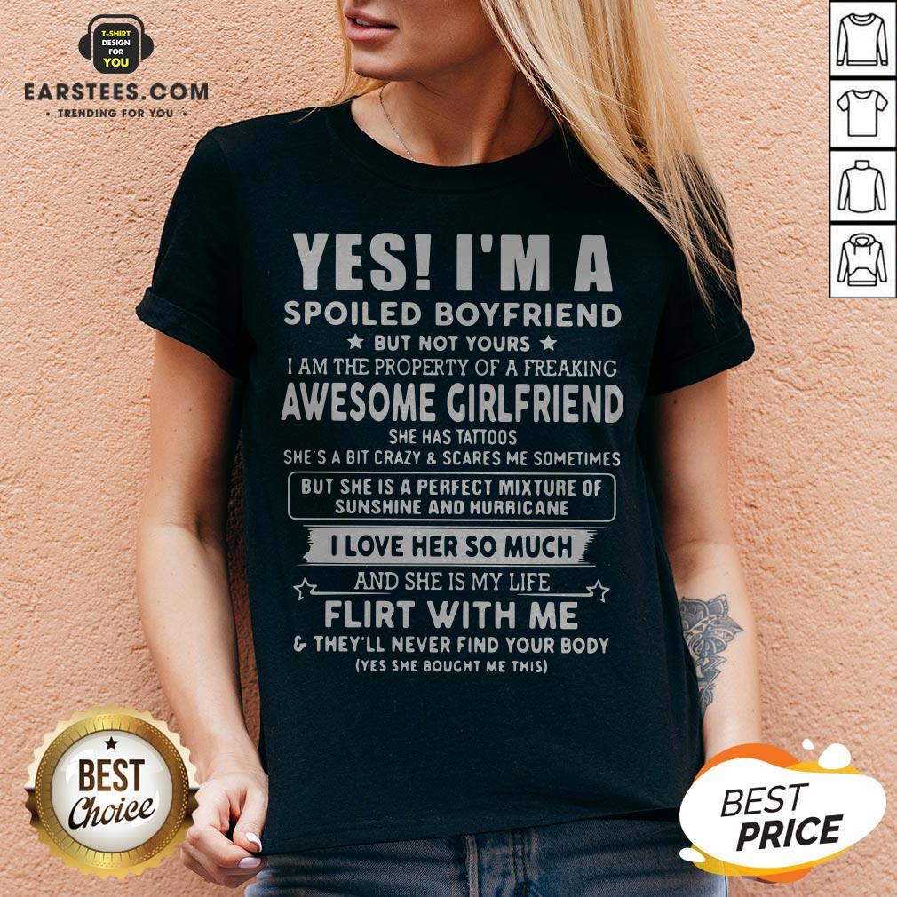 Yes I'm A Spoiled Boyfriend But Not Yours I Love Her So Much Shirt - Image 5