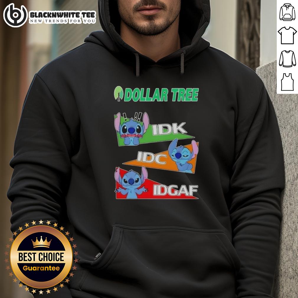 Top Stitch X Dollar Tree Mood IDK I Don't Care IDC I Don't Care IDGAF T-Shirt - Image 2