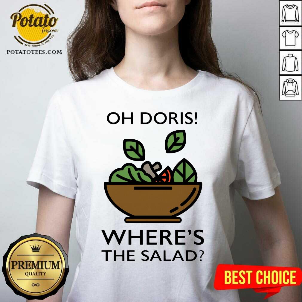 Awesome The Oh Doris Where’s The Salad Shirt - Image 2