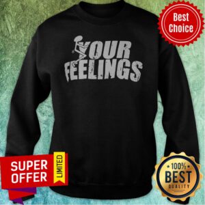 Alternative view of Awesome Your Feelings Shirt