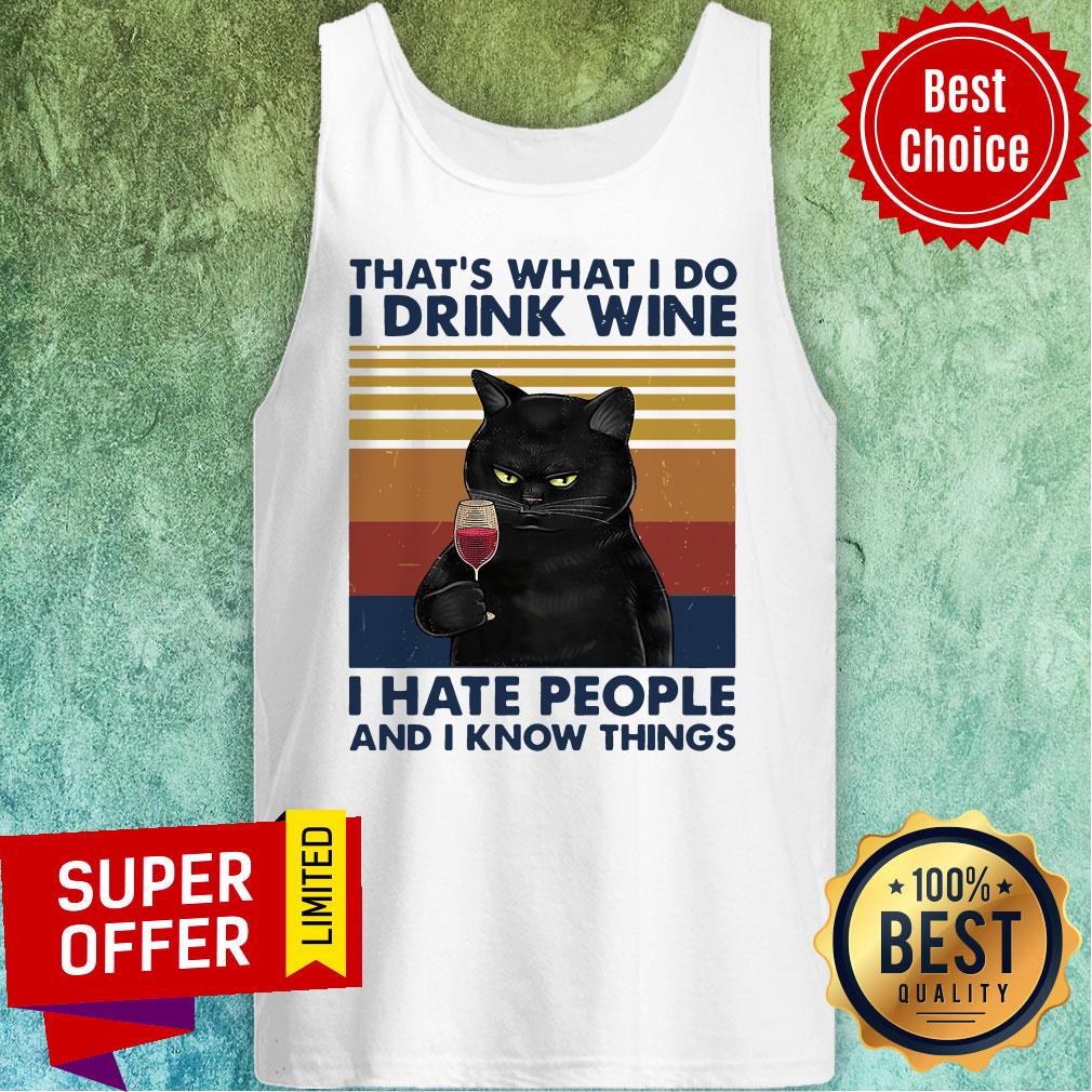 Cat That’s What I Do I Drink Wine I Hate People And I Know Things Shirt - Image 5