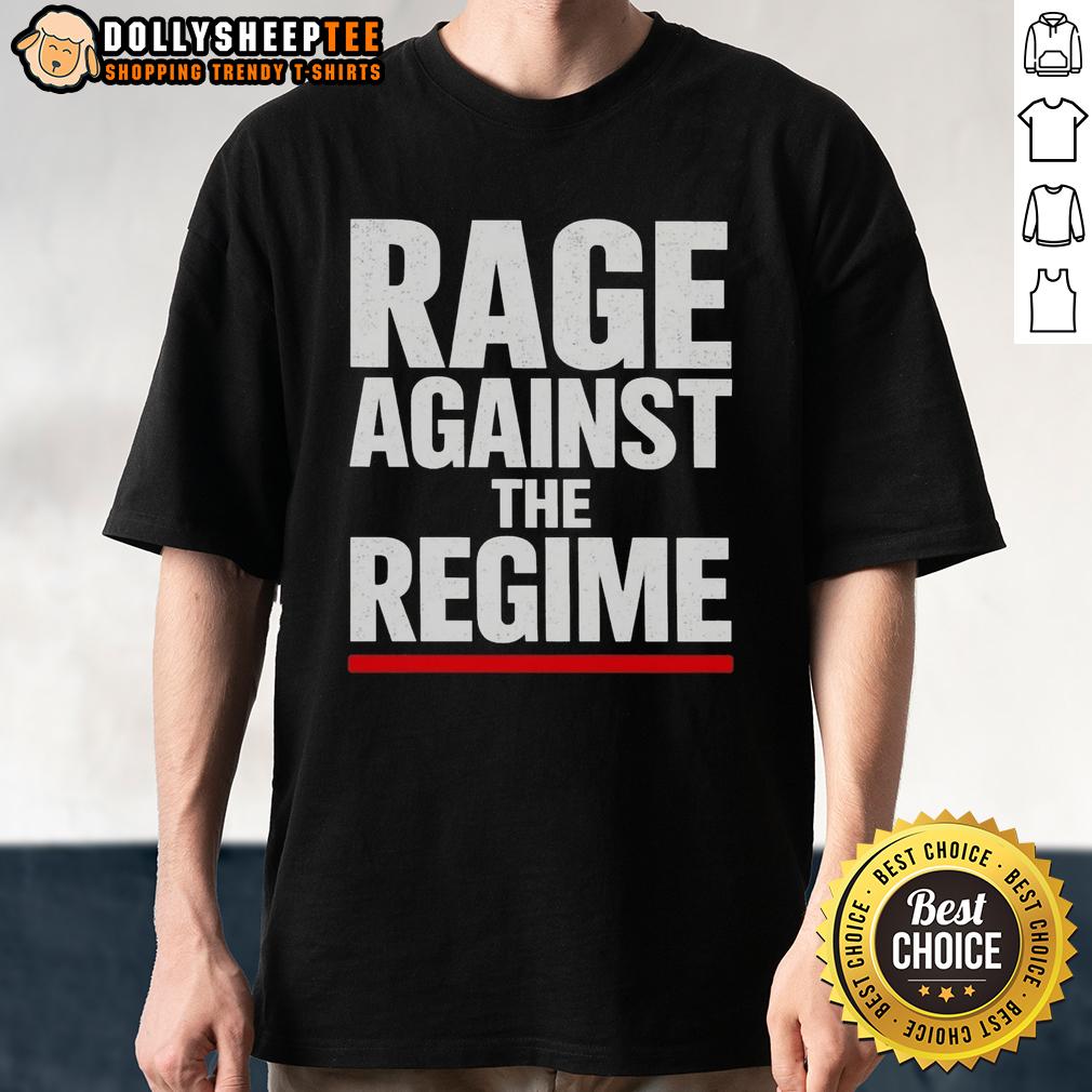 Premium Rage Again The Regime Quote T-Shirt