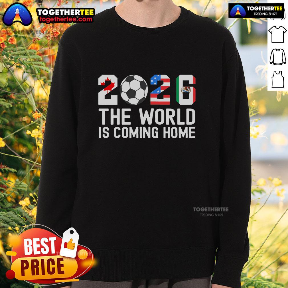 Pretty 2026 The World Is Coming Home World Cup Football T-Shirt - Image 5