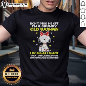 Top Snoopy Don't Piss Me Off I'm A Grumpy Old Woman T-Shirt