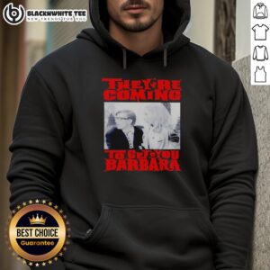 Alternative view of Top They're Coming To Get You Barbara T-Shirt