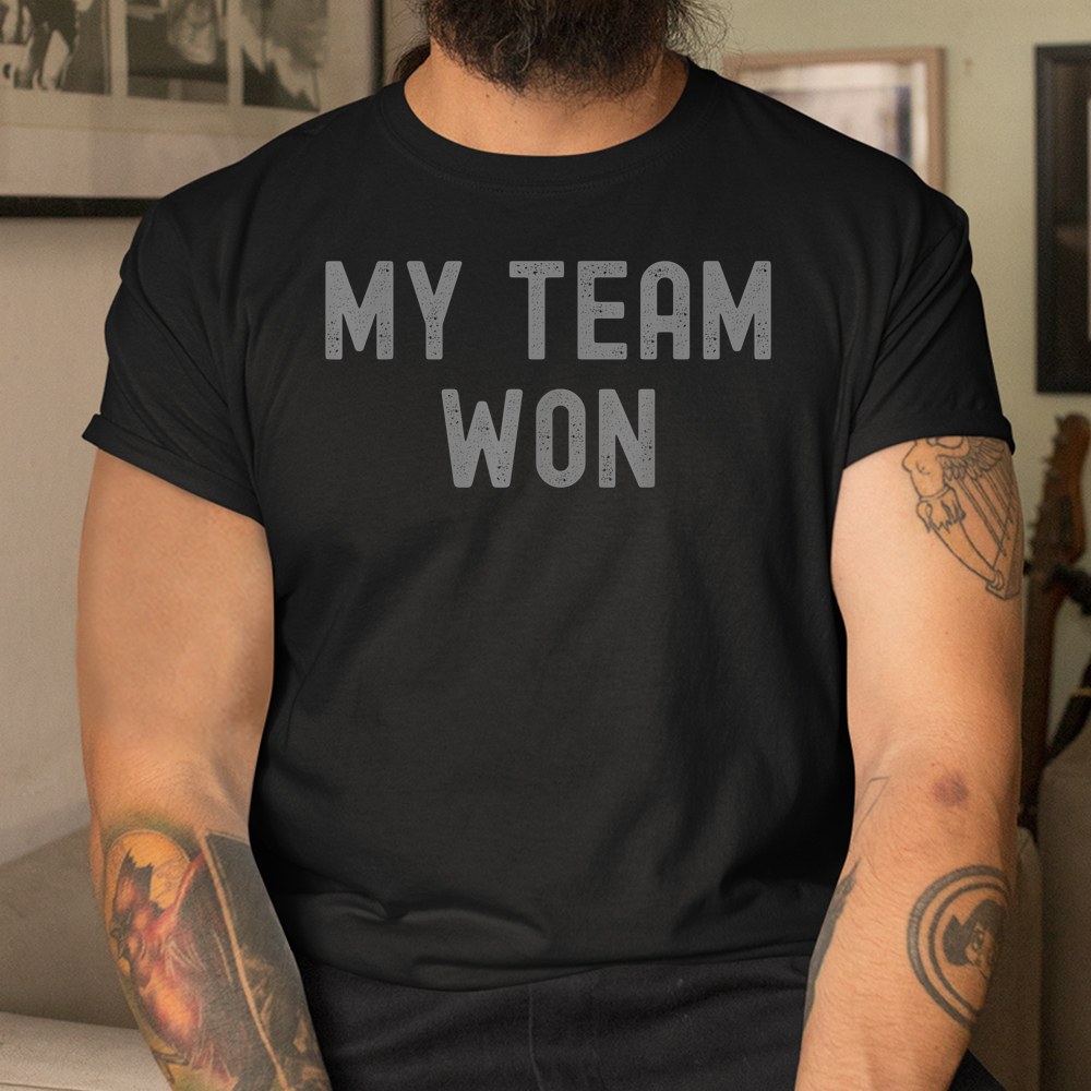 Game Day Winning Team Celebration My Team Won Grunge Style Shirt - Image 3