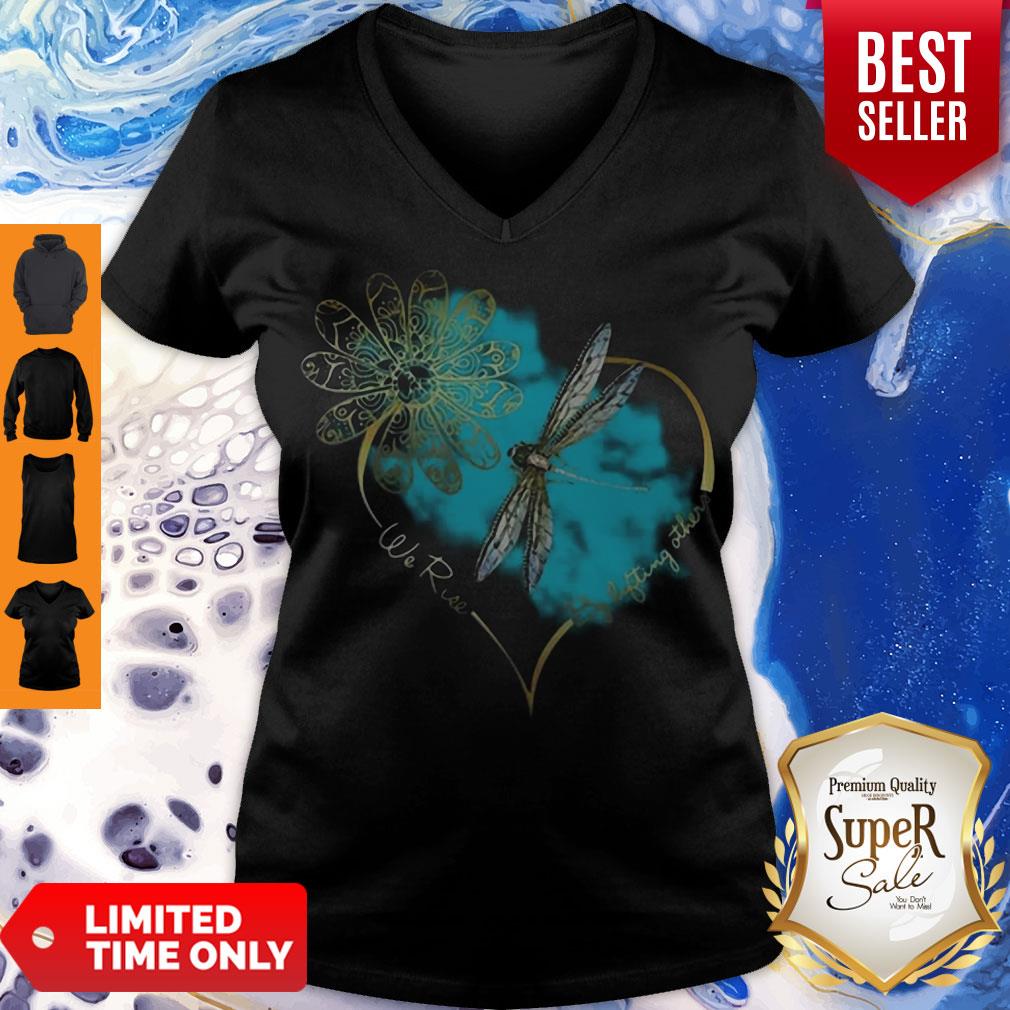 Cute Dragonfly We Rise By Lifting Others Shirt - Image 5