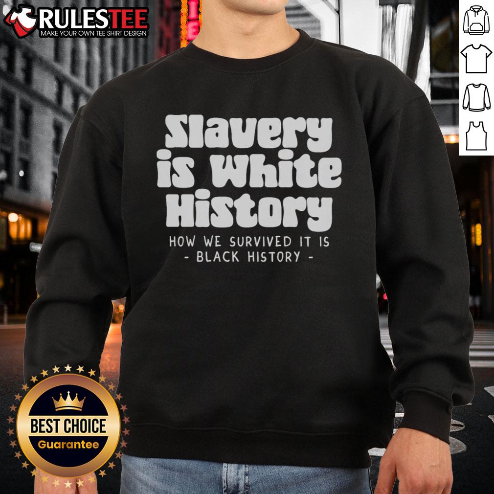 Official Slavery Is White History T-Shirt - Image 5