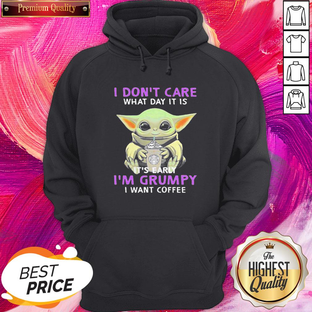 Baby Yoda I Don’t Care What Day It Is It’s Early I’m Grumpy I Want Coffee 2020 Shirt - Image 4