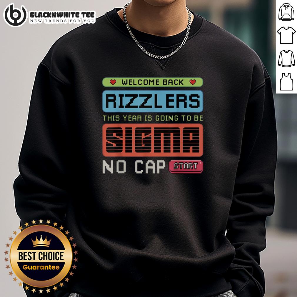 Nice Welcome Back Rizzlers Sigma No Cap Start T-Shirt - Image 5