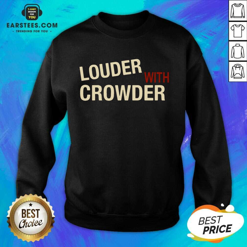 Excellent Louder With Crowder Terrific Shirt - Image 3