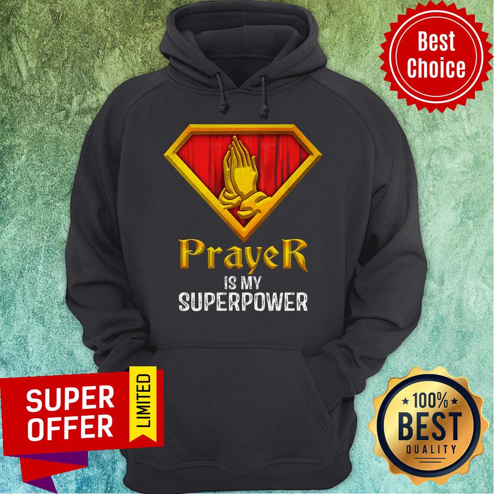 Nice Prayer Is My Superpower Shirt - Image 3