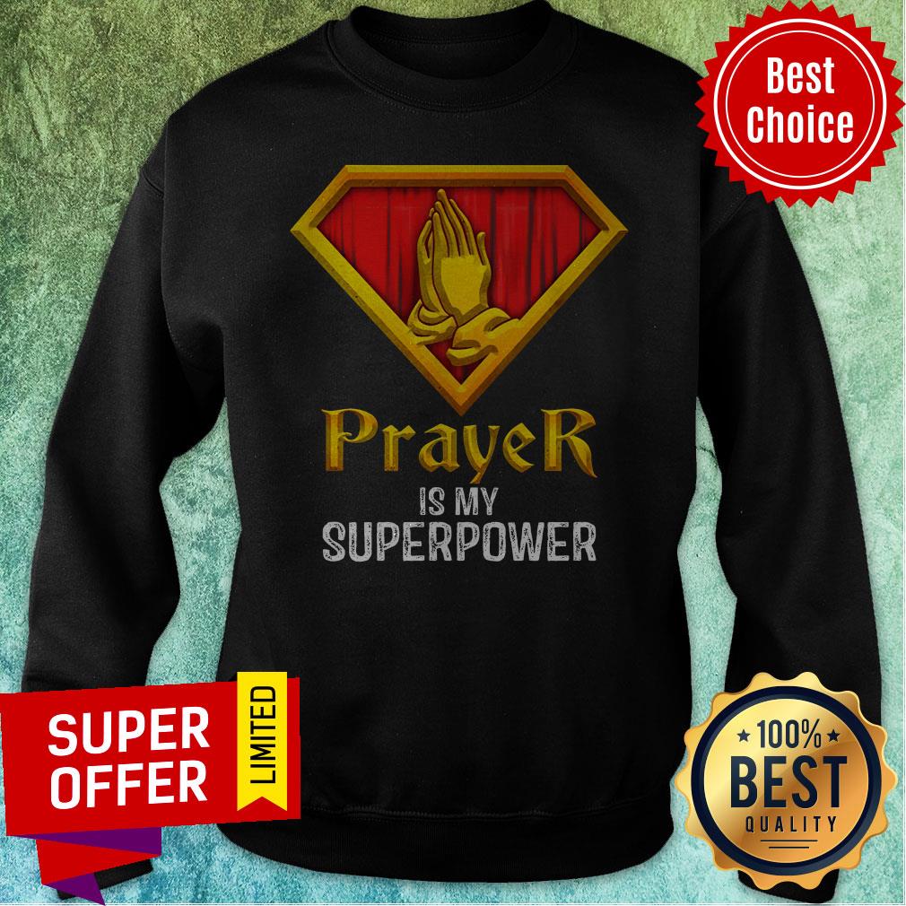 Nice Prayer Is My Superpower Shirt - Image 2
