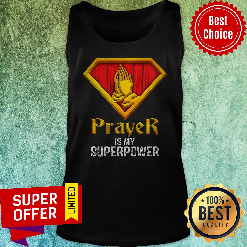 Nice Prayer Is My Superpower Shirt - Image 5