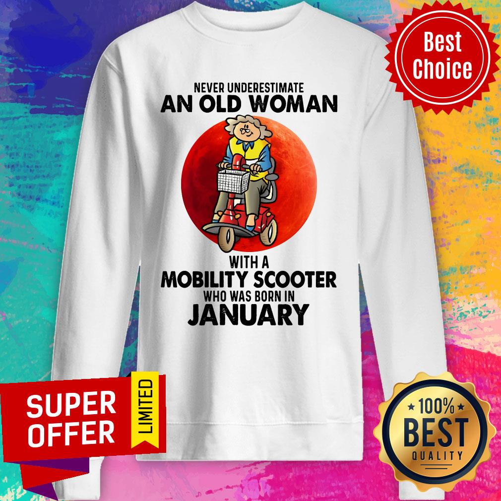 Never Underestimates An Old Woman With A Mobility Scooter Who Was Born In January Shirt - Image 2