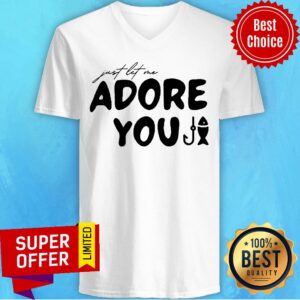 Alternative view of Nice Just Let Me Adore You Shirt