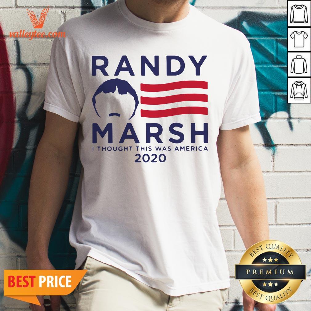Randy Marsh I Thought This Was America 2020 Shirt