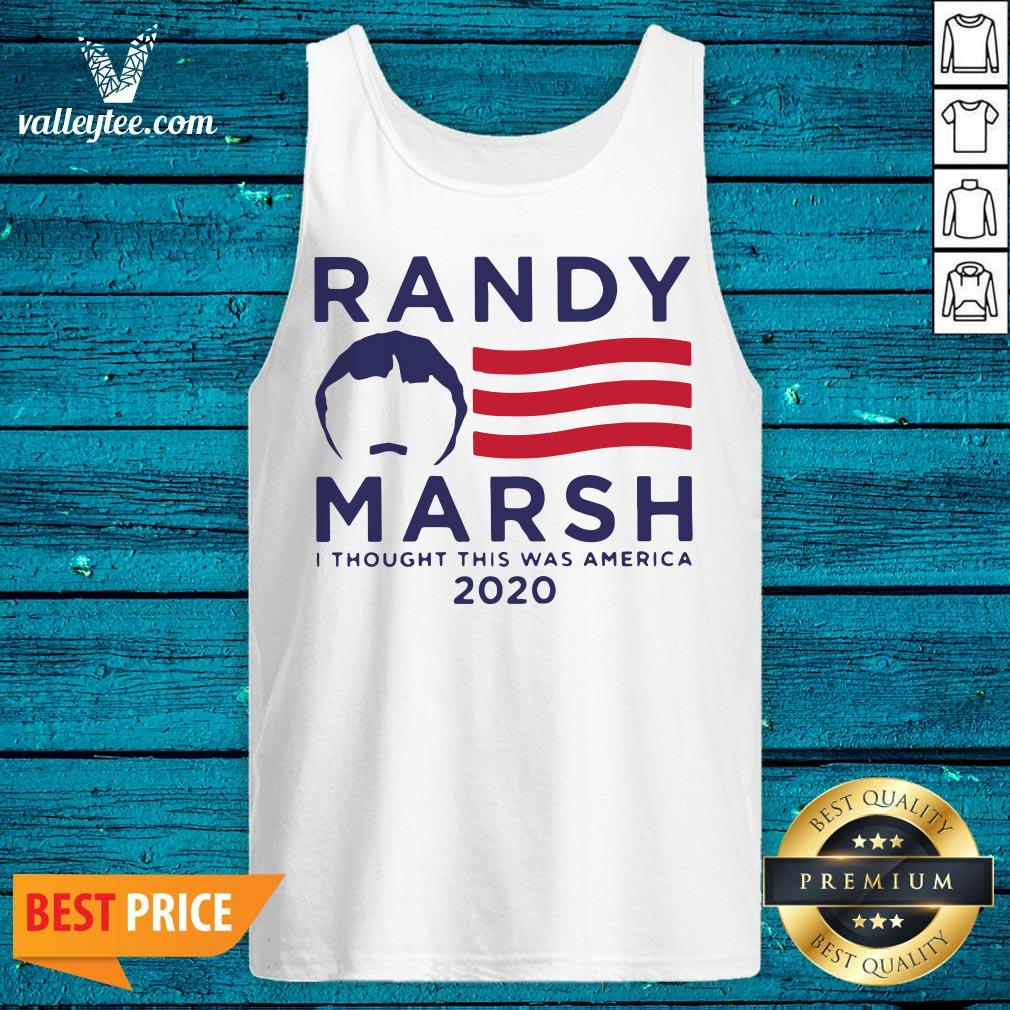 Randy Marsh I Thought This Was America 2020 Shirt - Image 5