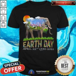 Awesome Elephant Happy Earth Day 51st Anniversary 1970 2021 Shirt