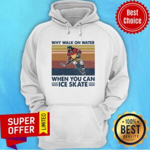 Alternative view of Nice Why Walk On Water When You Can Ice Skate Shirt