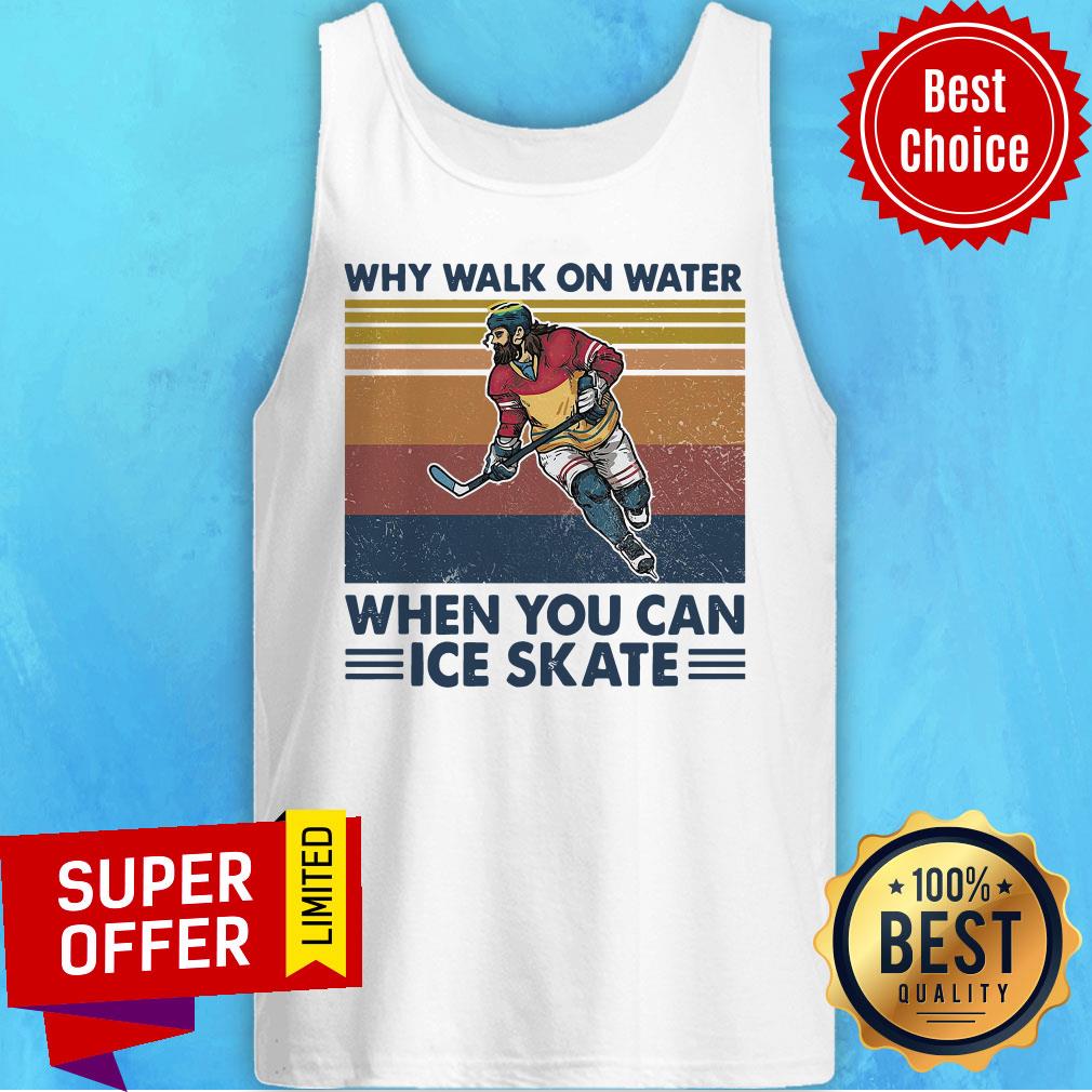 Nice Why Walk On Water When You Can Ice Skate Shirt - Image 3