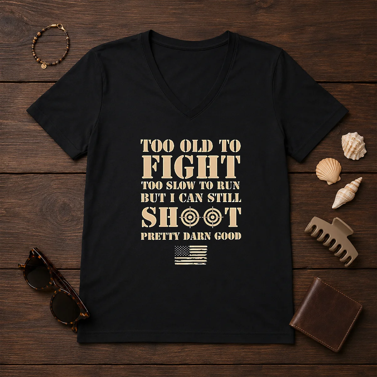 Original Too Old To Fight Too Slow To Run But I Can Still Shoot Pretty Darn Good Shirt - Image 2